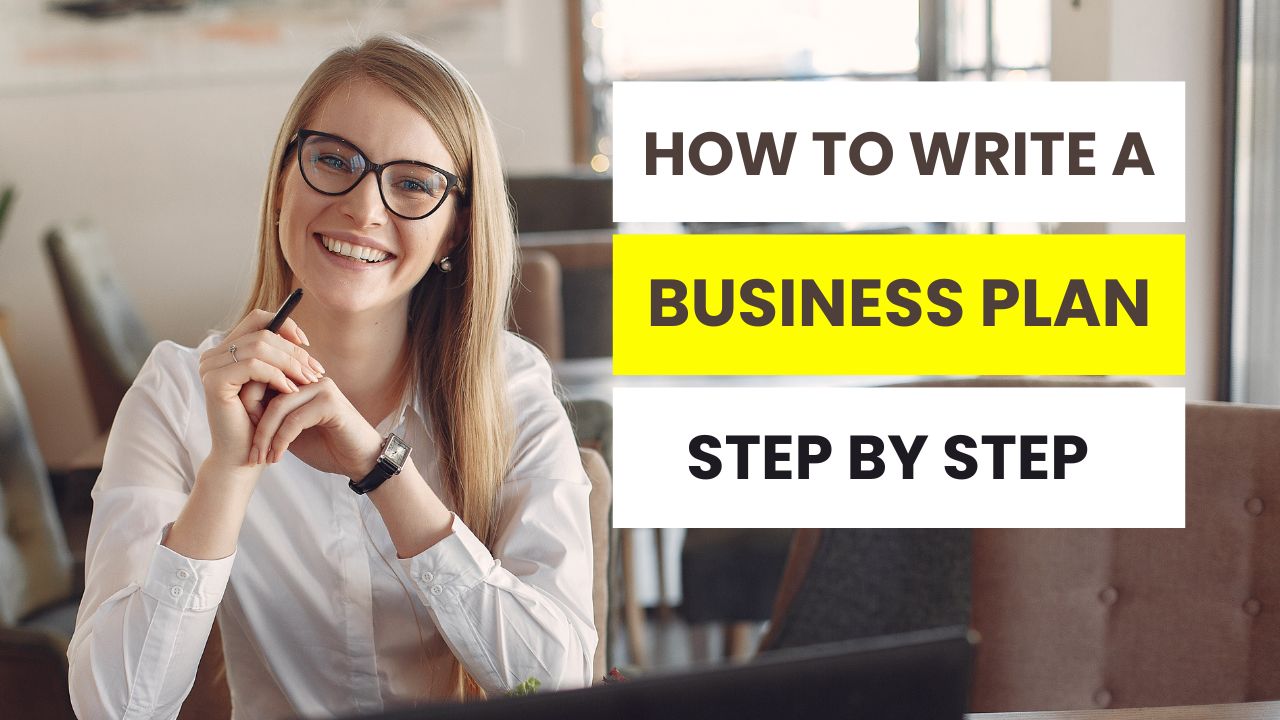 How to Write a Business Plan, Step by Step