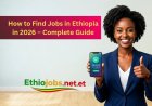 How to Find Jobs in Ethiopia in 2026 – Complete Guide
