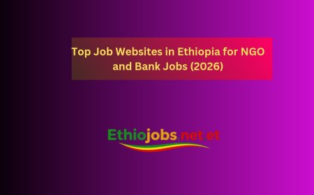 Top Job Websites in Ethiopia for NGO and Bank Jobs (2026) - Ethiojobs