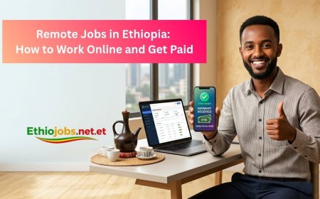 Remote Jobs in Ethiopia: How to Work Online and Get Paid (2026 Guide)  | Ethiojobs