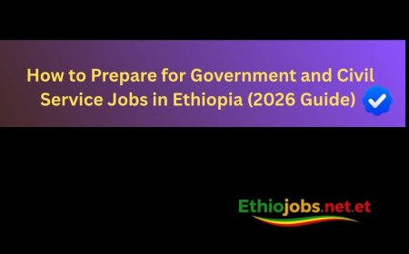 Government & Civil Service Jobs in Ethiopia 2026 Guide