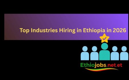 Top Industries Hiring in Ethiopia in 2026